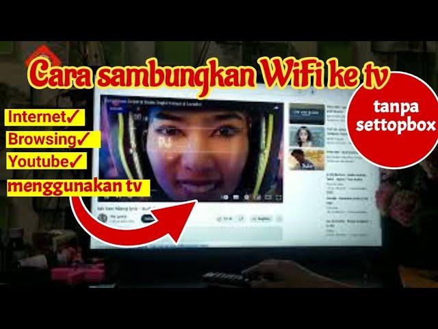 Cara Menghubungkan WiFi ke Tv || Buka YouTube dan browsing internet dari tv #tvdigital #tvandroid