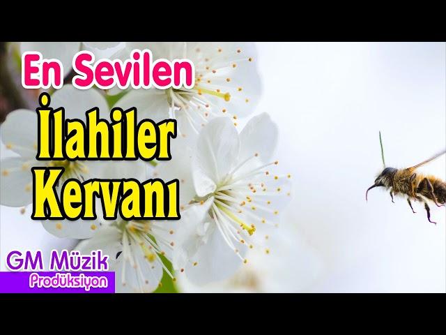 İlahi Kervanı - En Güzel Karışık İlahiler  | GM Müzik Prodüksiyon #ilahi #ilahiler #ilahidinle