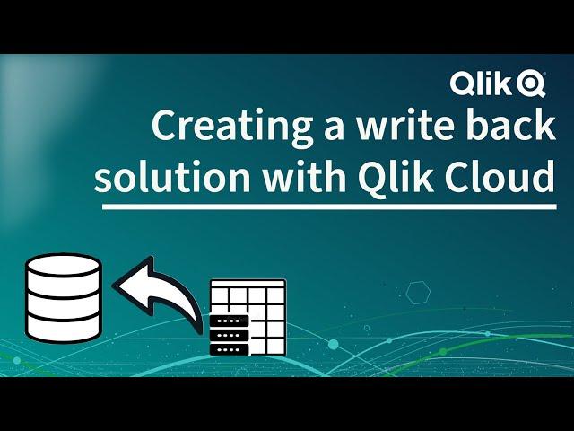 Creating a basic write back solution with Qlik Cloud