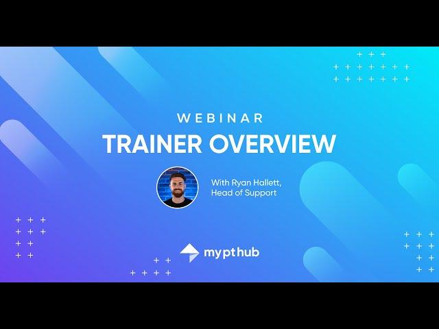 My PT Hub - Trainer Overview