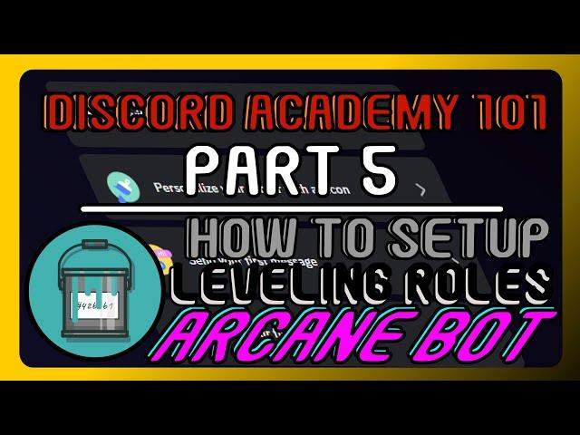 How To Setup Leveling Roles With Arcane Bot Full Tutorial 2024 | Discord Academy 101 Series PART 5