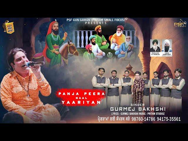 Paanja Peera Naal Yaariyan | GURMEJ BAKHSHI QAWAAL | 2024 | LIVE  @psfgungawan