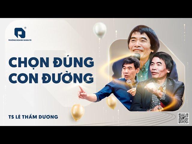 CHOOSE THE RIGHT PERSON | DR. LE THAM DUONG LATEST IN 2025