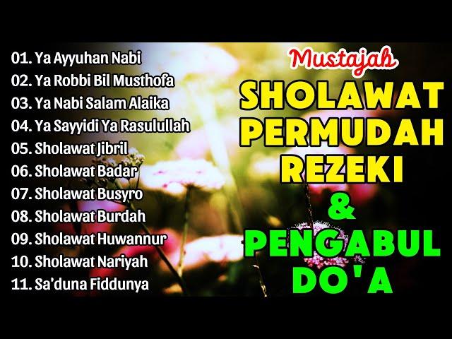 KUMPULAN SHOLAWAT TERBARU 2024 | SHOLAWAT PEMBUKA REZEKI HARI INI - Sholawat Burdah, Sholawat Jibril