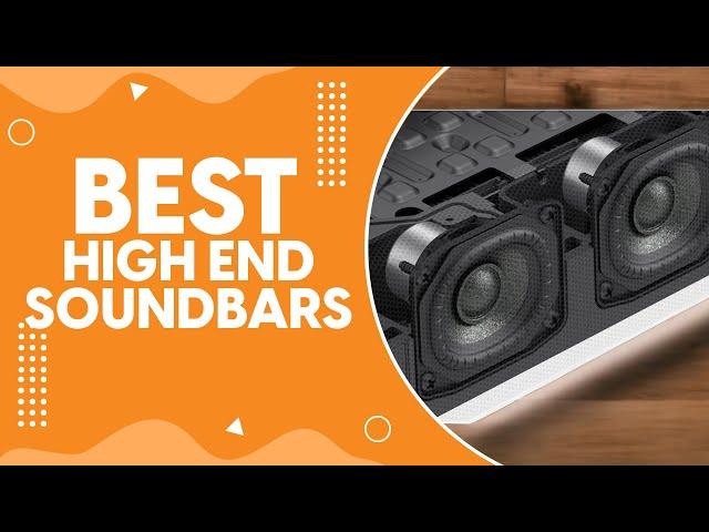 Best High End Soundbars in 2024 - Luxury Audio for Your Home