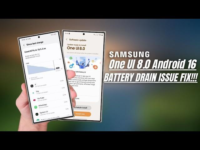 Samsung One UI 8 Android 16 - Battery Drain Issue  FIX!!!