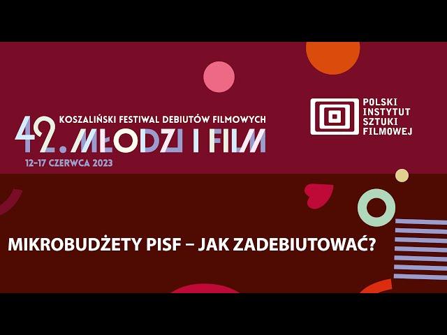 Mikrobudżety PISF – Jak zadebiutować?  - spotkanie branżowe