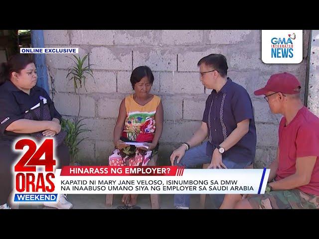 Kapatid ni Mary Jane Veloso, isinumbong sa DMW na inaabuso umano siya ng... | 24 Oras Weekend