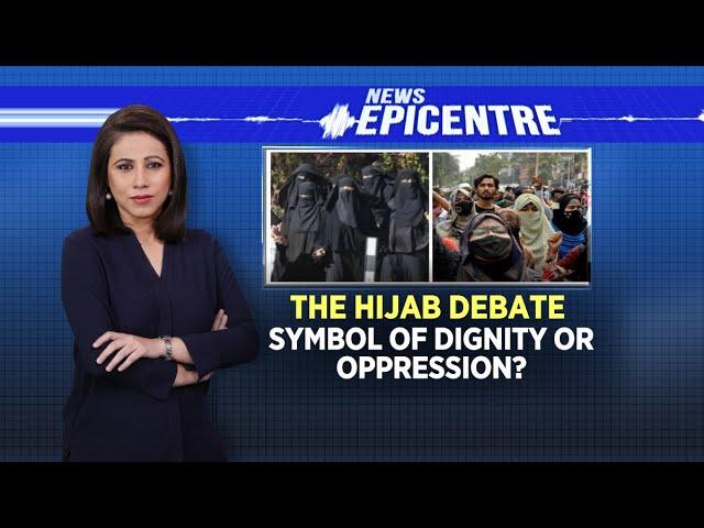 Hijab Controversy | Hijab: A Symbol Of Oppression? | News Epicentre With Marya Shakil | English News