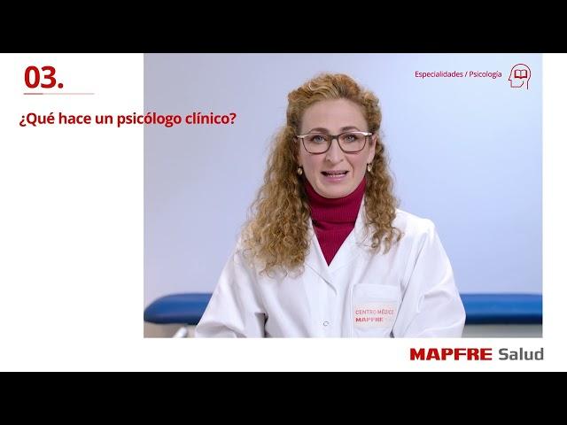 MAPFRE Salud: ¿Qué hace un psicólogo clínico?