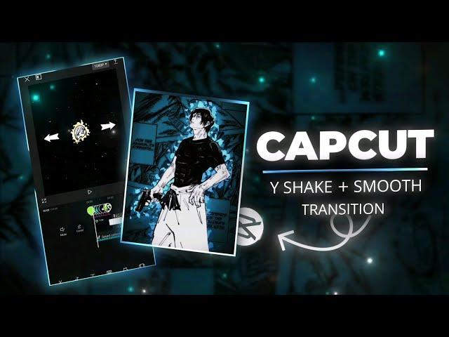 Y Shake + Smooth Transition | Capcut Tutorial