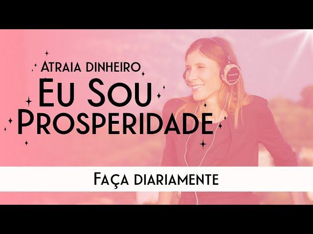 Afirmações Positivas Atrair Dinheiro e Prosperidade - Atraia Abundância