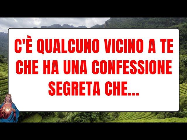 C'è qualcuno vicino a te che ha una confessione segreta che... DIO PARLA 1111 MESSAGIO DI DIO OGGI