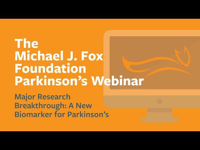 Webinar: “Major Research Breakthrough: A New Biomarker for Parkinson's” April 2023