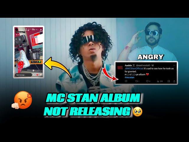 MC STAN MEHFEEL ALBUM NOT RELEASING | FANS ANGRY ON STAN