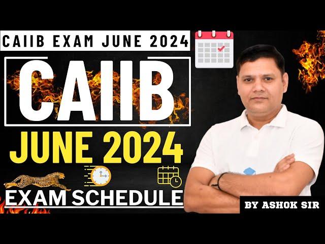 CAIIB JULY 2024 EXAM DATES