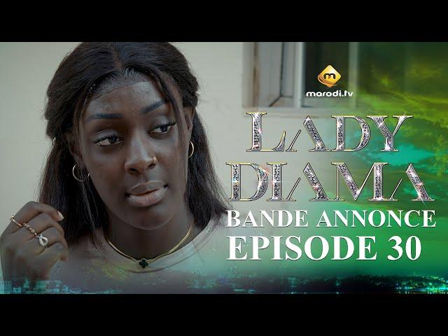 Série - Lady Diama - Saison 1 - Épisode 30 - Bande Annonce