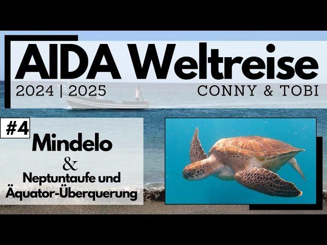 AIDA Weltreise 2024/2025 | VLOG4 | Mindelo auf São Vicente (Kapverden) und Seetage nach Brasilien