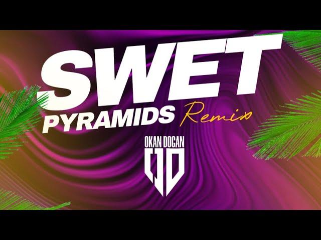 Dj Okan DOGAN - Sweet  - Pyramids  ( Club Vers. 2023 )