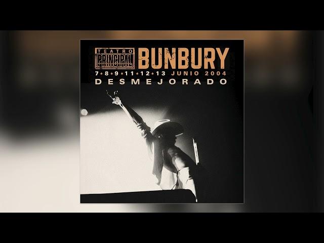 Bunbury - Desmejorado (Teatro Principal) - Audio Oficial