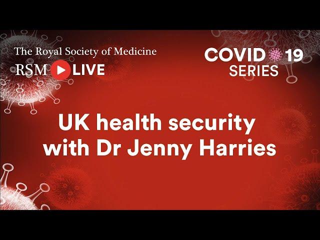 RSM COVID-19 Series | Episode 78: UK health security with Dr Jenny Harries