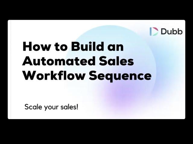 How to Build an Automated Sales Workflow Using Dubb