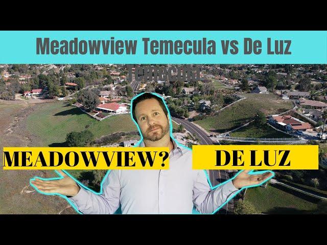 Meadowview Temecula vs De Luz Temecula