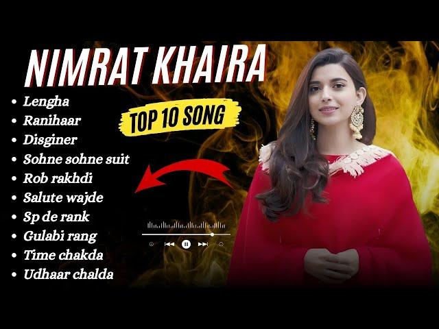 Nimrat Khaira All Songs | Nimrat Khaira New songs 2024 | #nimratkhaira song trending songs