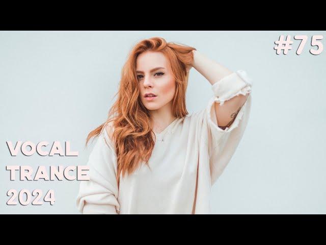  VOCAL TRANCE MIX 2024  July  Episode 75