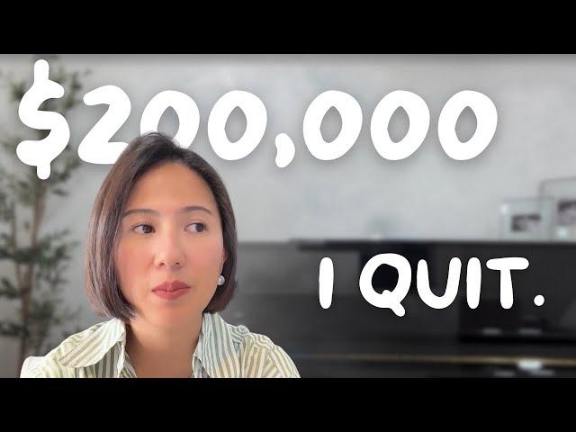 Why I QUIT my $200,000 corporate job.