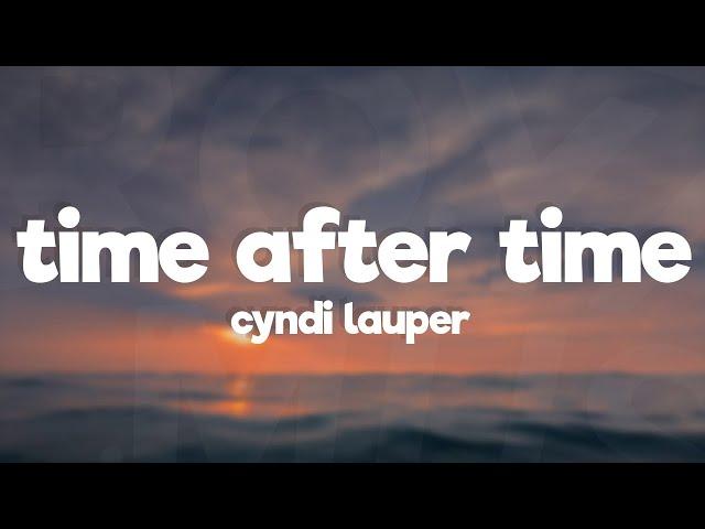 Cyndi Lauper - Time after time (Lyrics)