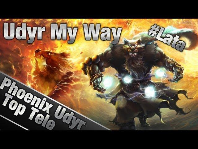Top Lane Teleport Udyr Pheonix My Way