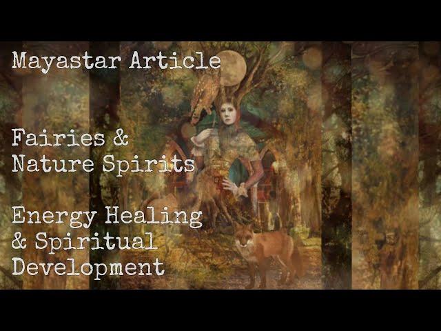 Fairies & Nature Spirits | Energy Healing, Magick & Shamanism | Elementals, Gaia, Shaman | Mayastar