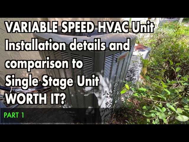 Variable Speed HVAC unit - Comparison, Installation and Power Consumption PART1