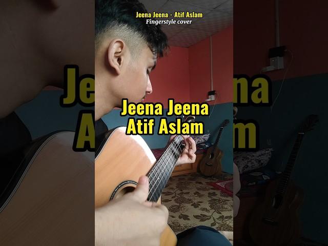 "Jeena Jeena" - Atif Aslam | Fingerstyle Guitar Cover | Badlapur ️