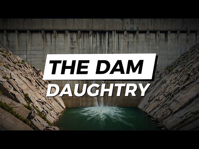 Daughtry - THE DAM (Lyrics)