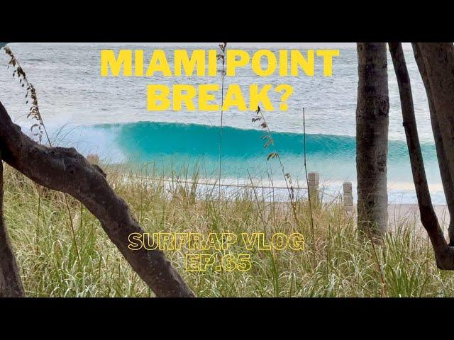 Miami Point Break...???? SurfRap Vlog ep 64