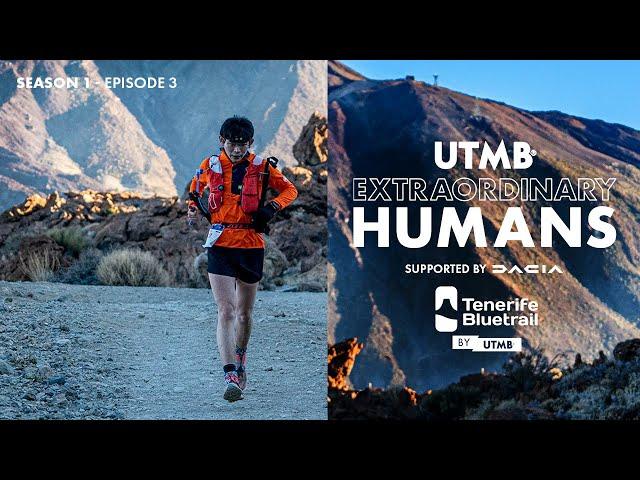 UTMB Extraordinary Humans | Episode 3 | Tenerife Bluetrail by UTMB 2024