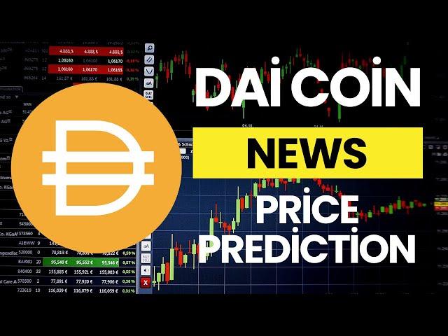 Dai Coin (DAİ) Nachrichten heute / Dai Coin (DAİ) Preisvorhersage / Dai Coin Technische Analyse