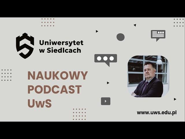 Naukowy Podcast UwS dr hab. Paweł Szmitkowski | Program Legi Akademickiej w Uczelni Siedleckiej...