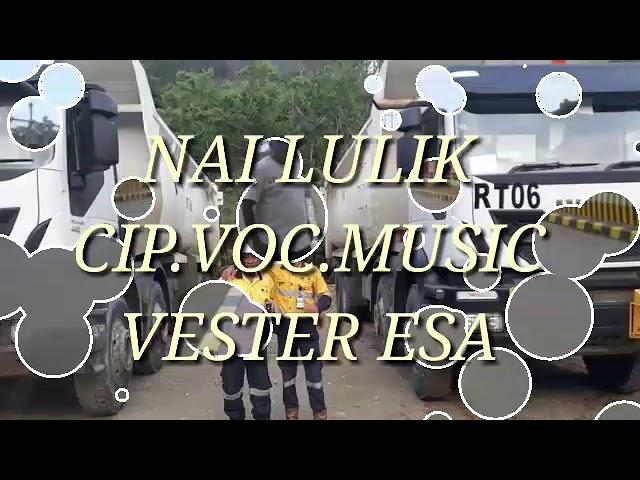 NAI LULIK || Vester Esa