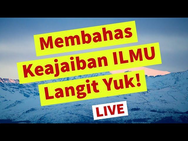 Membahas Keajaiban ilmu Langit! LIVE