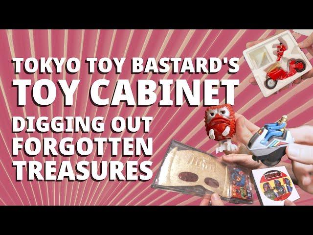 Tokyo Toy Bastard's Toy Cabinet: Digging Out Forgotten Treasures