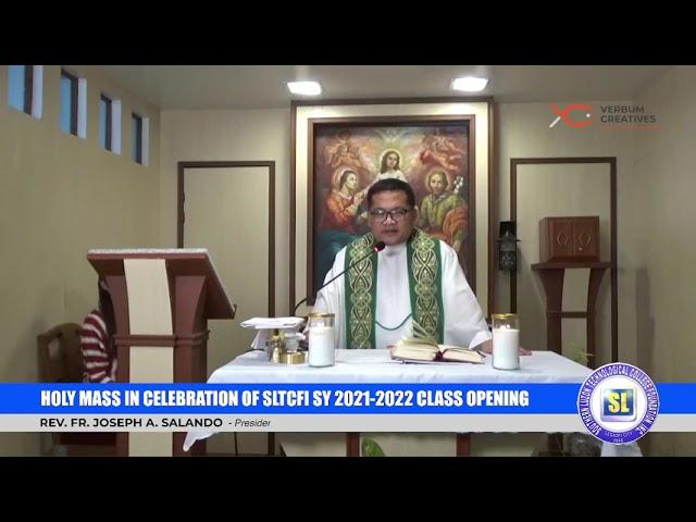 Holy Mass in Celebration of SLTCFI S.Y. 2021-2022 1st Semester Class Opening