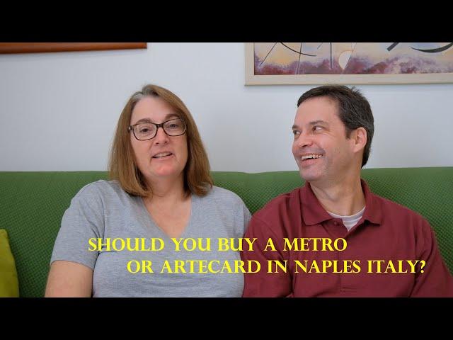 Should You Get A Metro Card And/Or An Artecard In Naples Italy?