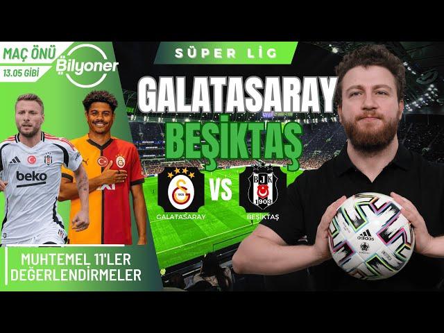 Galatasaray vs Beşiktaş | Icardi-Osimhen vs Rafa-Immobile... Muhtemel 11'ler? | Maç Önü #Bilyoner