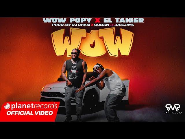 WOW POPY  EL TAIGER - Wow (Prod. By Dj Cham  Cuban Deejays) [Official Video by Alex Lay] #repaton