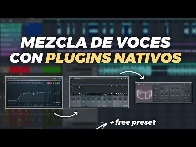  Como MEZCLAR VOCES con PLUGINS NATIVOS en FL Studio 20 | + PRESET GRATIS