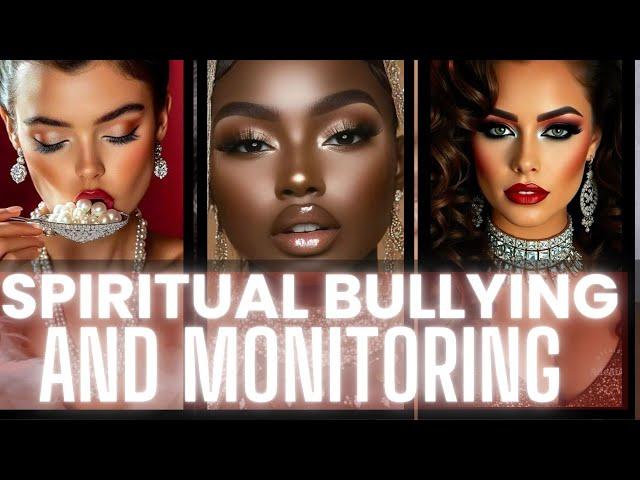Spiritual Bullying & Monitoring Spirits ‼️