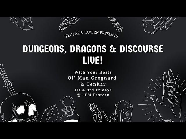 Dungeons, Dragons, & Discourse Live! Welcome to 2025 - Tonight Jan 3 @ 8 PM ET